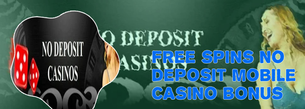 No deposit bonus mobile casinos